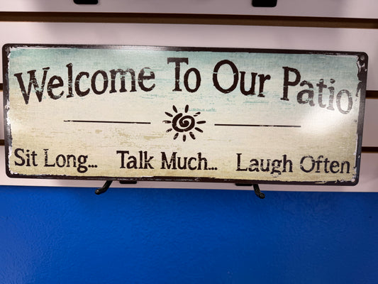"WELCOME TO OUR PATIO"